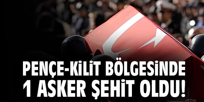 Pençe-Kilit’te EYP Patlaması: Astsubay Şehit oldu
