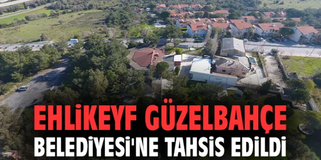 Güzelbahçe’de Atıl Durumdan Prestijli Proje: Ehlikeyf’e Yeniden Hayat Veriliyor