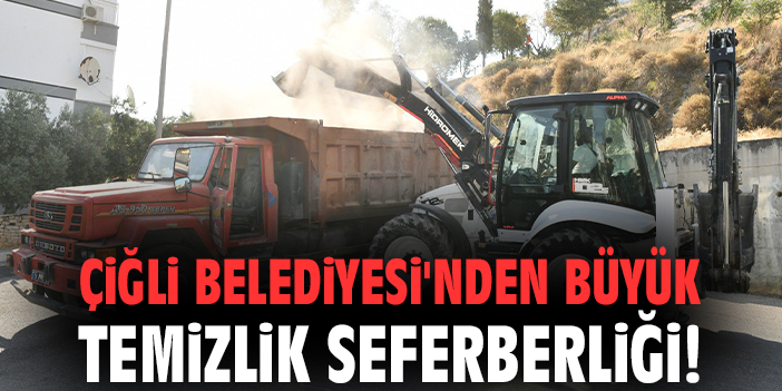 Çiğli Belediyesi, Mahalle Mahalle Temizlik Seferberliği Başlattı