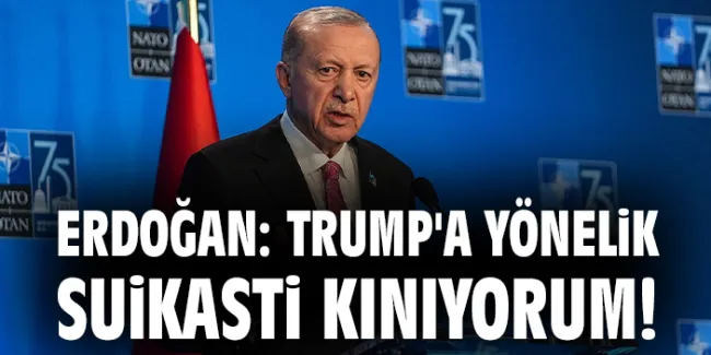 Erdoğan’dan Trump’a destek: Suikast girişimini kınıyorum