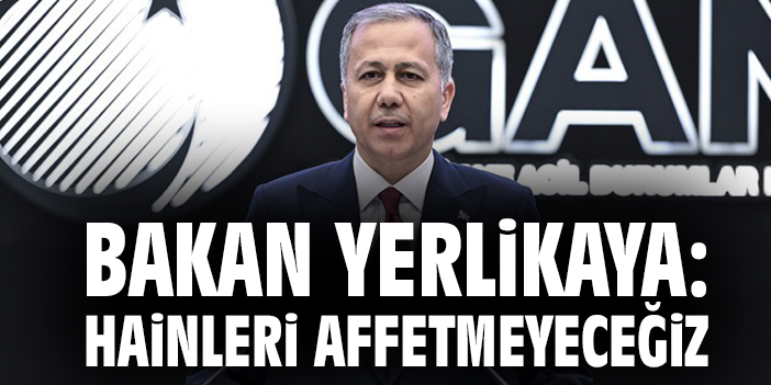 Bakan Yerlikaya’dan 15 Temmuz Mesajı