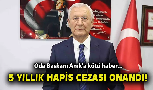 ”İzmir Şoförler Odası Başkanı 5 Yıl Hapis Cezası Aldı!”