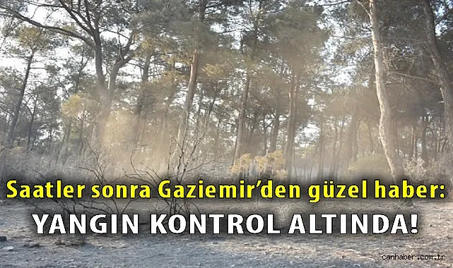 İzmir’de Dev Orman Yangını Kontrol Altında