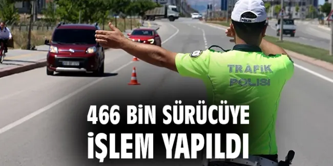 Trafik Denetiminde Rekor: 466 Bin Araç Kontrol Edildi!