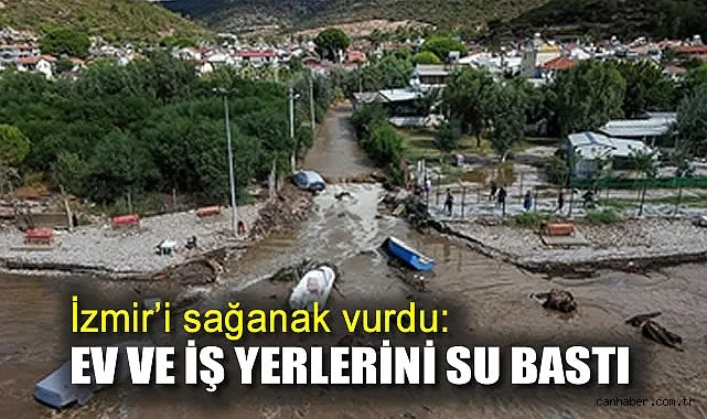 İzmir’de Sağanak Yağış Sel Felaketine Yol Açtı!