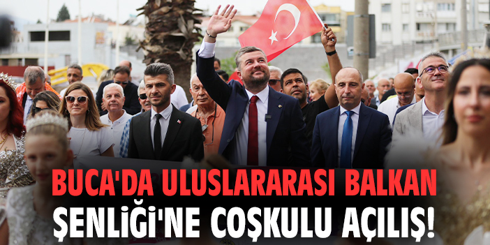 Buca’da Balkan Şenliği Coşkusu Başladı!