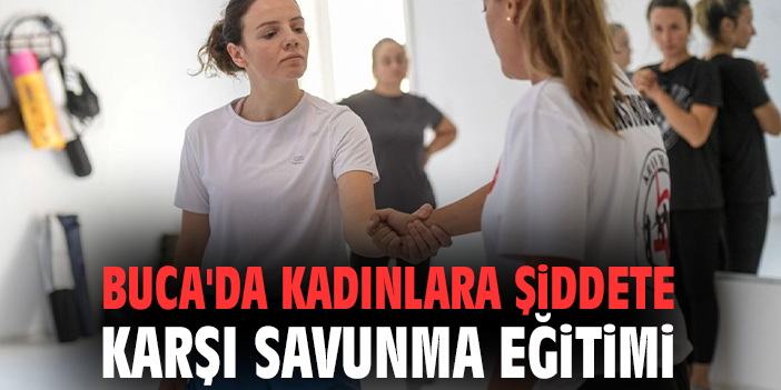 Kadınlar İçin Savunma Kursu Buca’da Başlıyor!