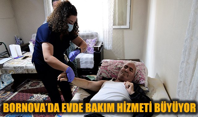 Bornova’da Evde Bakım Hizmeti Hızla Büyüyor!