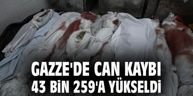 Gazze’de 392 Gün: Can Kaybı 43 Bin 259’a Ulaştı