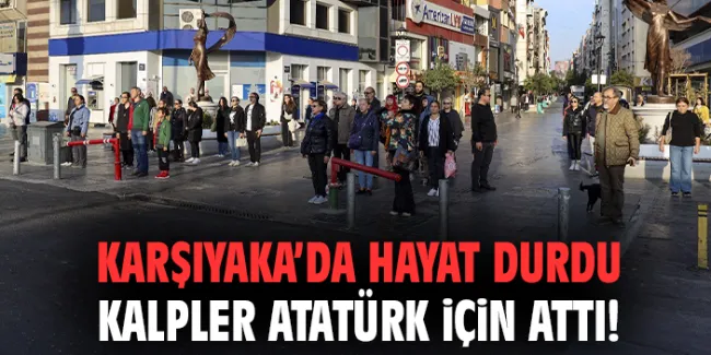 Karşıyaka’da Atatürk İçin Saygı Duruşu