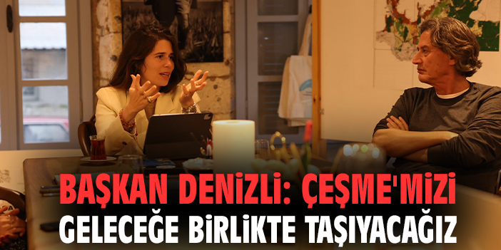 Çeşme’nin Geleceği İçin İlk Vizyon Kurulu Toplandı