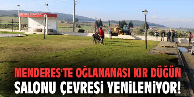 Menderes’te Oğlananası Düğün Salonu Yenileniyor!