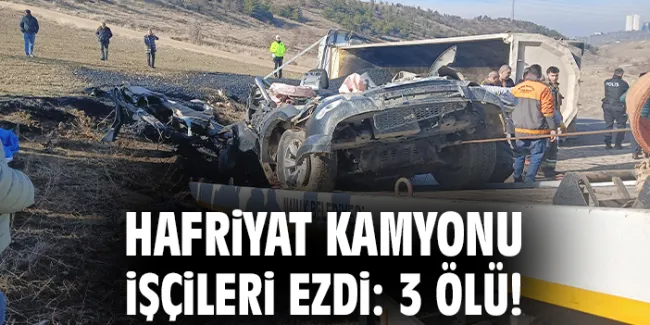 Mamak’ta Kamyon Faciasında 3 İşçi Hayatını Kaybetti