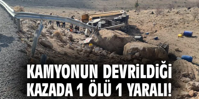 Kamyon Devrildi: Bir Ölü, Bir Yaralı!