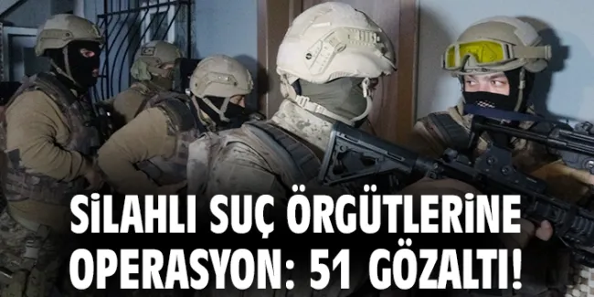 İstanbul’da Suç Çetelerine Büyük Darbe!