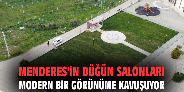 Menderes’te Oğlananası Kır Düğün Salonu Yenileniyor!
