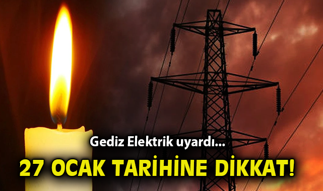 İzmir’de 27 Ocak’ta Uzun Süreli Elektrik Kesintisi!