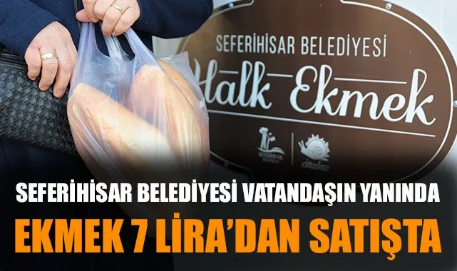 Seferihisar’da Ekmeğe Zam Yok, Halk Yüz Güldürüyor!
