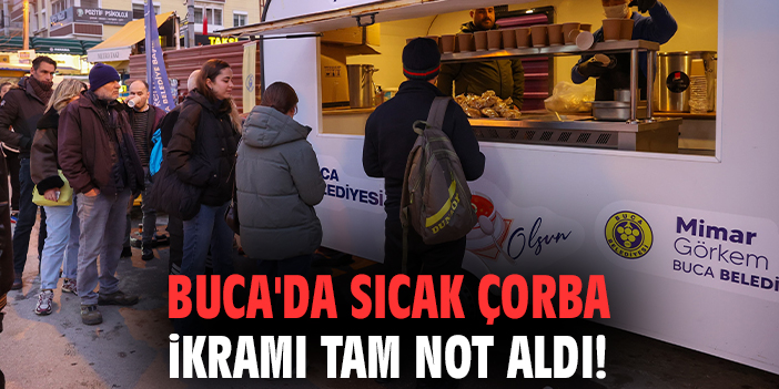 Buca’da Sabahları Sıcak Çorba İkramı Başladı!