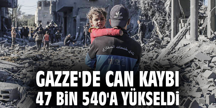 Gazze’de Can Kaybı 47 Bin 540’a Yükseldi