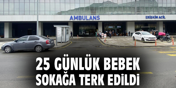 İzmit’te Terkedilmiş 25 Günlük Bebek Bulundu!