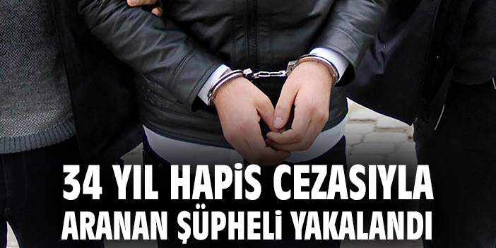 34 Yıl Hapis Cezalı Şüpheli Gaziantep’te Yakalandı