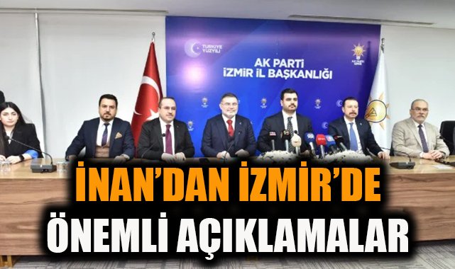 İnan: İzmir’in Sahipsiz Olmadığını Vurguladı!