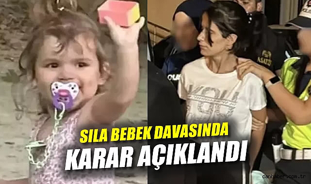 Küçük Sıla’nın Ölümü: Cezalar Açıklandı!