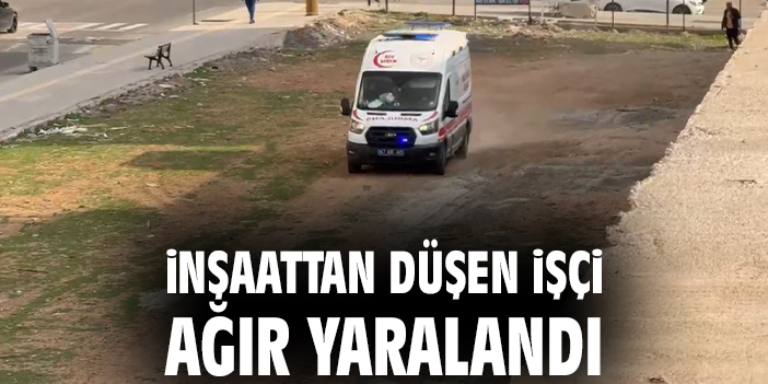 İnşaatta Düşen İşçi Hastaneye Kaldırıldı!