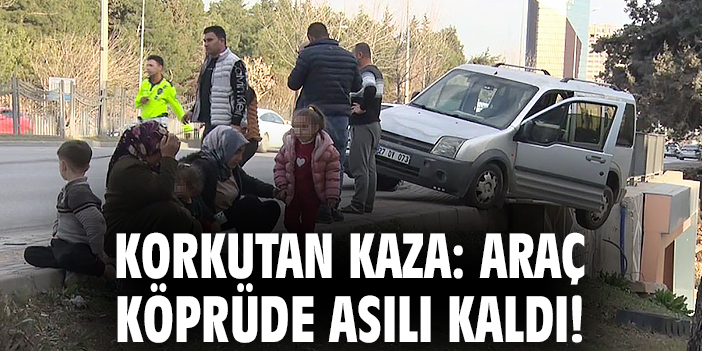 Köprüde Asılı Kalan Araç, Aileyi Ölümden Kurtardı!