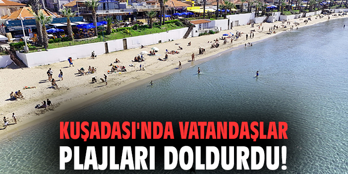 Kuşadası’nda Mart’ta Yaz Atmosferi Hava Çizdi!