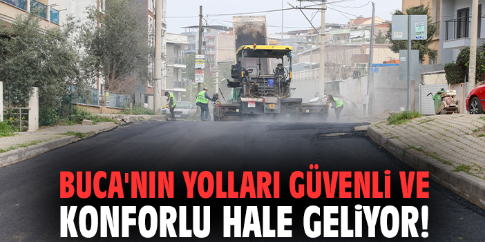 Buca’da Yol Düzenleme Çalışmaları Hız Kazandı!