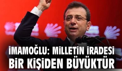 İmamoğlu: “Milletin iradesi her şeyden büyük!