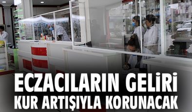 Eczacıların Kârları Kur Güncellemeleriyle Artacak!