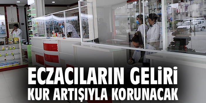 Eczacıların Kârları Kur Güncellemeleriyle Artacak!