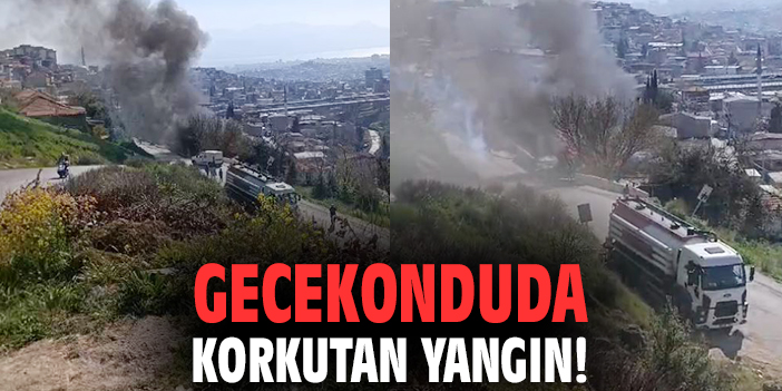 Yamanlar’da Gecekondu Yangını Paniğe Yol Açtı!