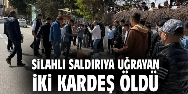 Şanlıurfa’da Kardeşlere Silahlı Saldırı: İki Ölü!