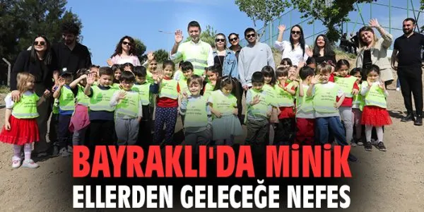 Minik Eller, Gelecek İçin Fidan Dikti!