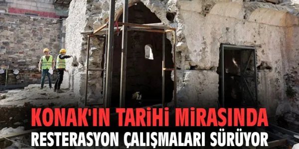 Konak’ta Tarihi Kıllıoğlu Hamamı Yeniden Hayat Buluyor