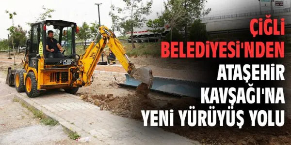 Çiğli’de Modern Yürüyüş Yolu Projesi Başladı!