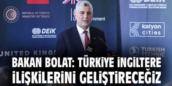 Türkiye-İngiltere Ticaret İlişkileri Güçleniyor!