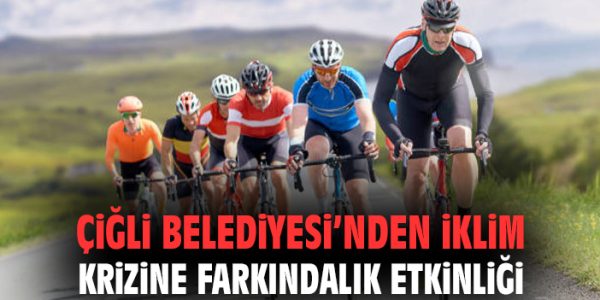 Çiğli’de Dünya İklim Günü Bisiklet Turu Düzenleniyor