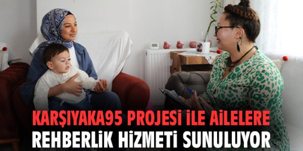 Karşıyaka’dan Ebeveynlere Uzman Desteği!