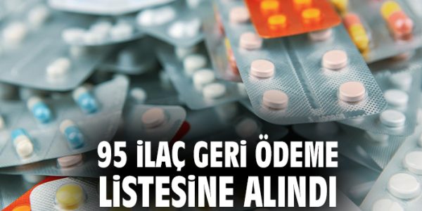 95 İlacın Daha Geri Ödeme Listesine Alınması!