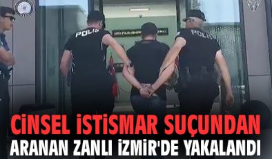 İzmir’de Cinsel İstismar Zanlısı Yakalandı!