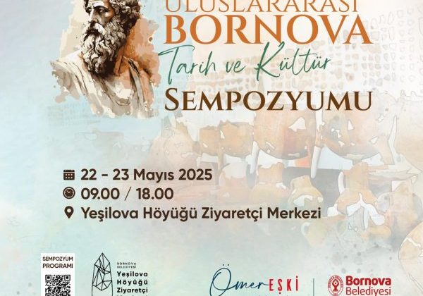 Uluslararası Bornova Tarih ve Kültür Sempozyumu 22-23 Mayıs’ta Yeşilova Höyüğü’nde