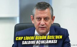 Özgür Özel: Saldırı Planlı ve Mesaj Taşıyor!