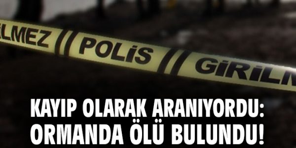 Kayıp Şahsın Cansız Bedeni Ormanlıkta Bulundu