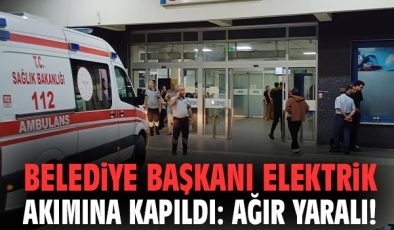 Başkan Zeyrek Elektrik Çarpmasıyla Ağır Yaralandı!