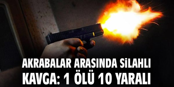Kabala Mahallesi’nde Silahlı Kavga: 1 Ölü, 11 Yaralı!